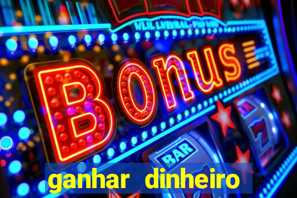 ganhar dinheiro jogando sem precisar depositar